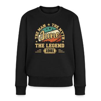 June 1981 The Man, The Myte, The legend, June 1981 - Frauen Premium Bio Pullover - Schwarz - Vorne - Julia (174cm)