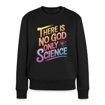Atheismus Atheist Anti-Religion Agnostiker - Frauen Premium Bio Pullover - Schwarz - Vorne - Julia (174cm)