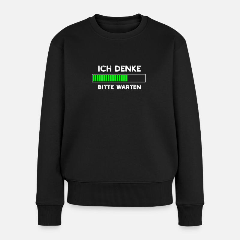 Ich denke Bitte warten - Frauen Premium Bio Pullover - Schwarz