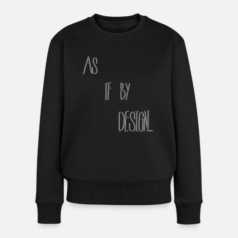 Wie von vornherein - Frauen Premium Bio Pullover - Schwarz
