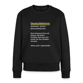 Deutschlehrerin Geschenk Spruch Wörterbuch - Frauen Premium Bio Pullover - Schwarz - Vorne - Julia (174cm)