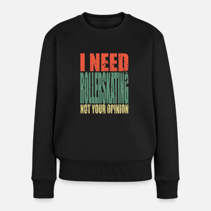 Rollerskating Spruch lustig - Frauen Premium Bio Pullover - Schwarz