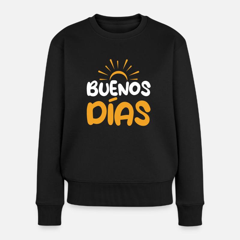 Spanien Spanisch Spruch Guten Morgen Buenos Dias - Frauen Premium Bio Pullover - Schwarz
