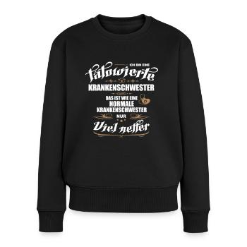 Tätowierte Krankenschwester ist besser! - Frauen Premium Bio Pullover - Schwarz - Vorne - Julia (174cm)