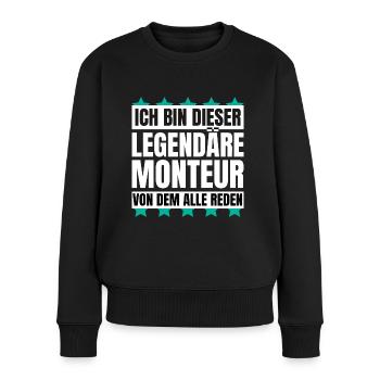 Ich bin dieser legendäre Monteur - Frauen Premium Bio Pullover - Schwarz - Vorne - Julia (174cm)