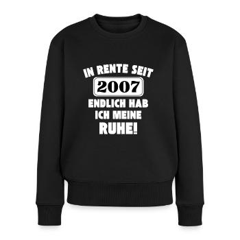 In Rente seit 2007 - Endlich hab ich meine Ruhe - Frauen Premium Bio Pullover - Schwarz - Vorne - Julia (174cm)