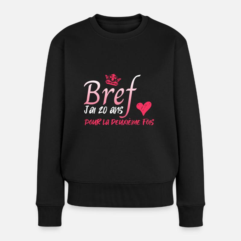 5 - bref j'ai 20 ans deux fois.png - Pull Premium bio Femme - noir
