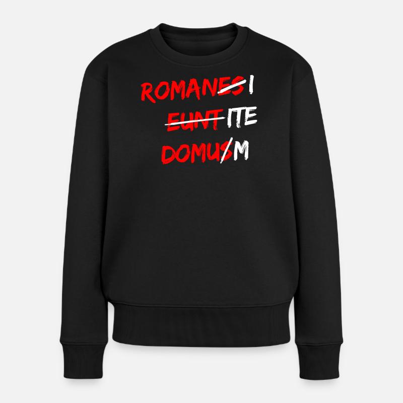 Romanes Eunt Domus Latein Spruch - Frauen Premium Bio Pullover - Schwarz