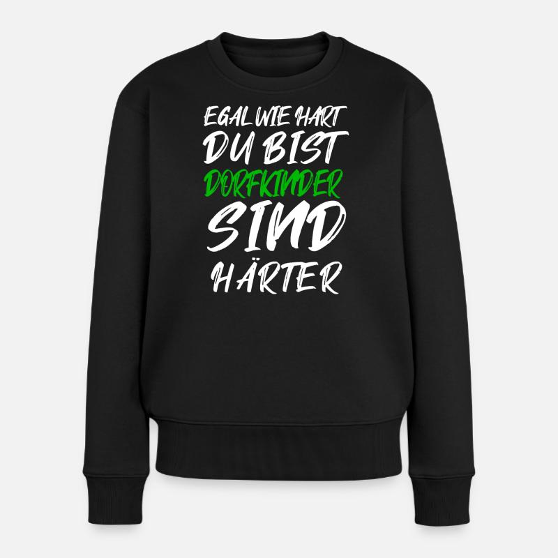 Dorfkinder sind härter – Graffiti Text - Frauen Premium Bio Pullover - Schwarz