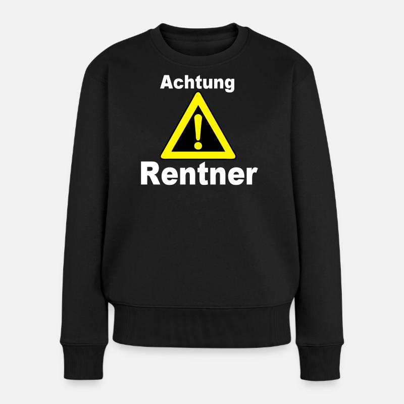 Rente Rentner Rentnerin Berufe Achtung Rentner(25) - Frauen Premium Bio Pullover - Schwarz