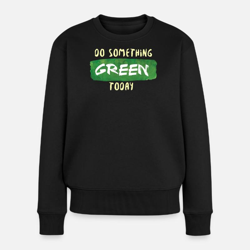 Do Something Green Today white - Women's Premium Organic Jumper - black