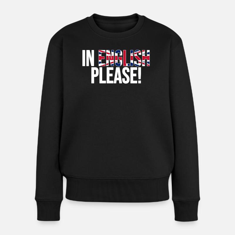 in english please (weiß) - Frauen Premium Bio Pullover - Schwarz