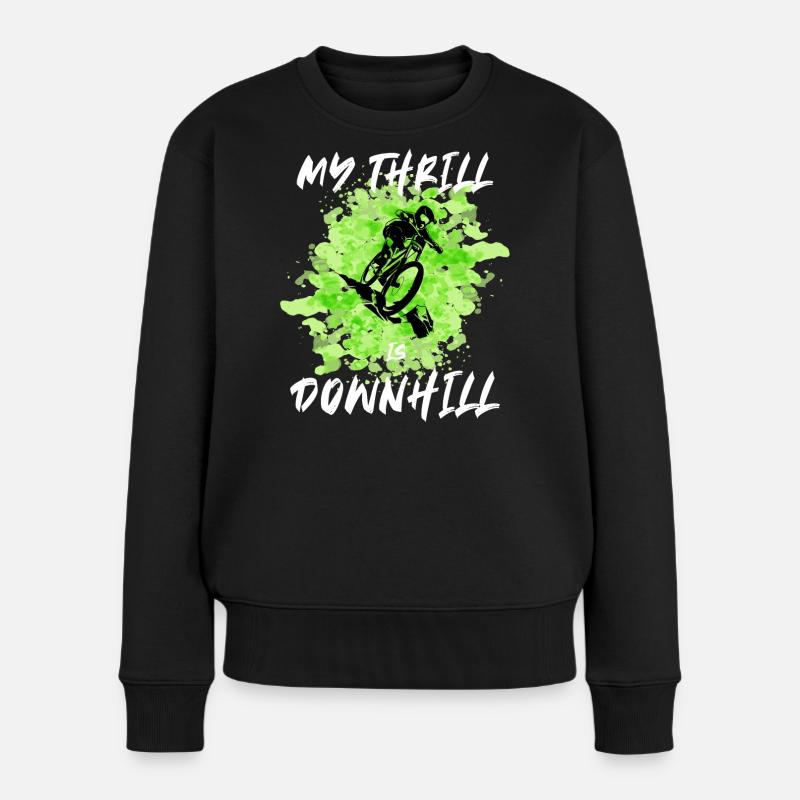 My Thrill is Downhill Mountainbike Geschenk - Frauen Premium Bio Pullover - Schwarz