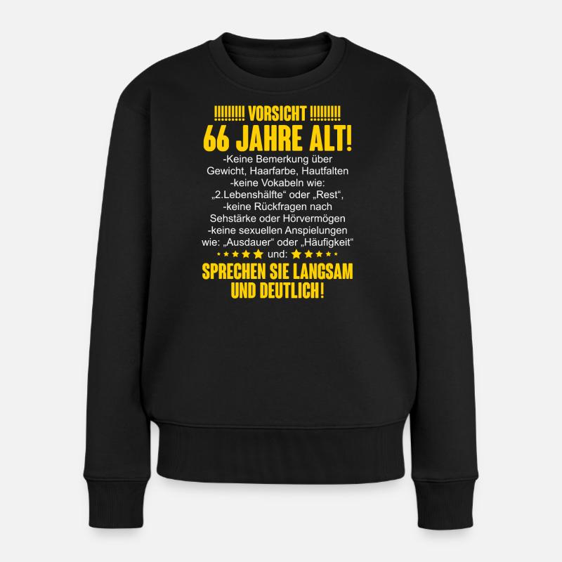 66. Geburtstag Lustiger Spruch - Frauen Premium Bio Pullover - Schwarz