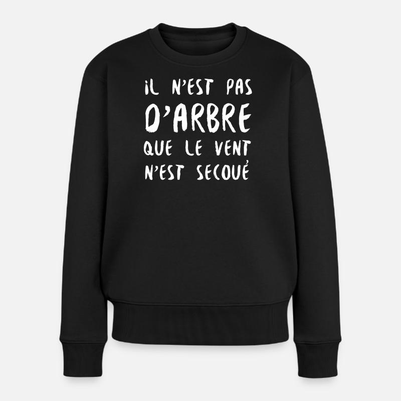 Il n'est pas d'arbre que le vent n'est secoué - Pull Premium bio Femme - noir