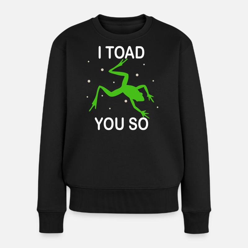 Je déteste dire que je te crapauds tellement - Pull Premium bio Femme - noir