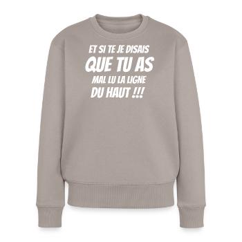 phrase drôle, humour, orthographe - Pull Premium bio Femme - taupe - Devant - Julia (174cm)