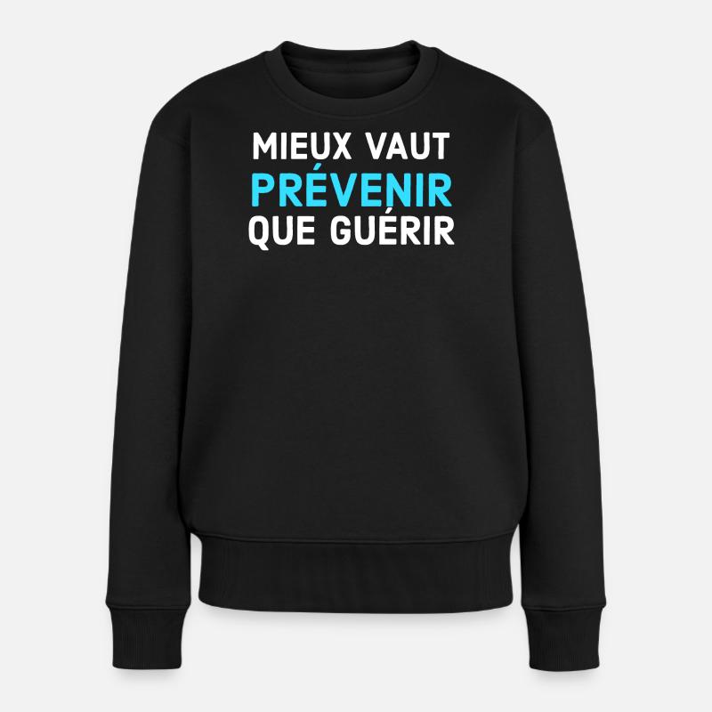 Mieux vaut prévenir que guérir - Pull Premium bio Femme - noir