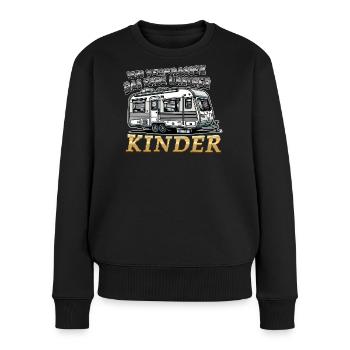 Das Erbe unserer Kinder Lustiger Spruch Wohnwagen - Frauen Premium Bio Pullover - Schwarz - Vorne - Julia (174cm)