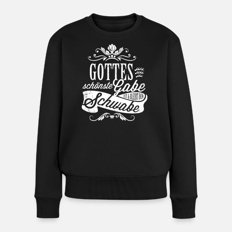 Gottes schönste Gabe ist der Schwabe - Frauen Premium Bio Pullover - Schwarz