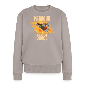Parkour ist meine Droge - Frauen Premium Bio Pullover - Taupe - Vorne - Julia (174cm)