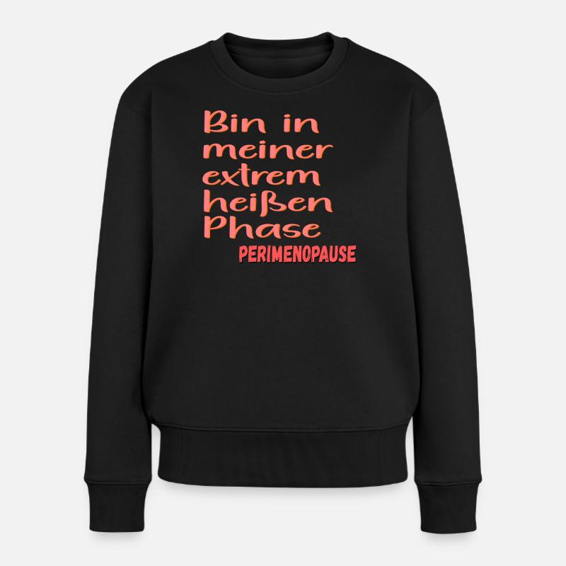 PERIMENOPAUSE HITZE - Frauen Premium Bio Pullover - Schwarz