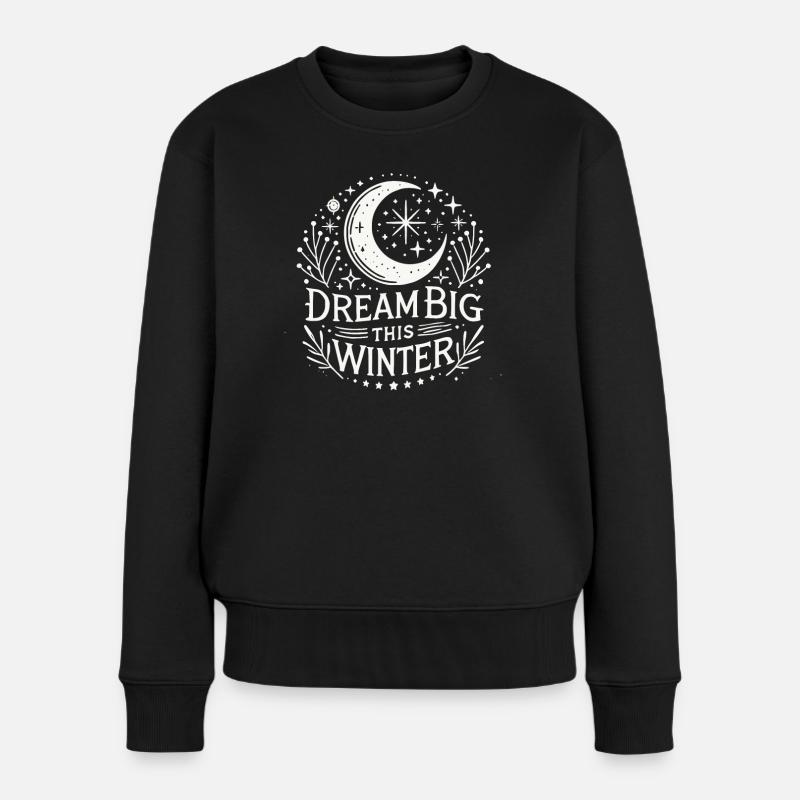 Dream Big This Winter - Frauen Premium Bio Pullover - Schwarz