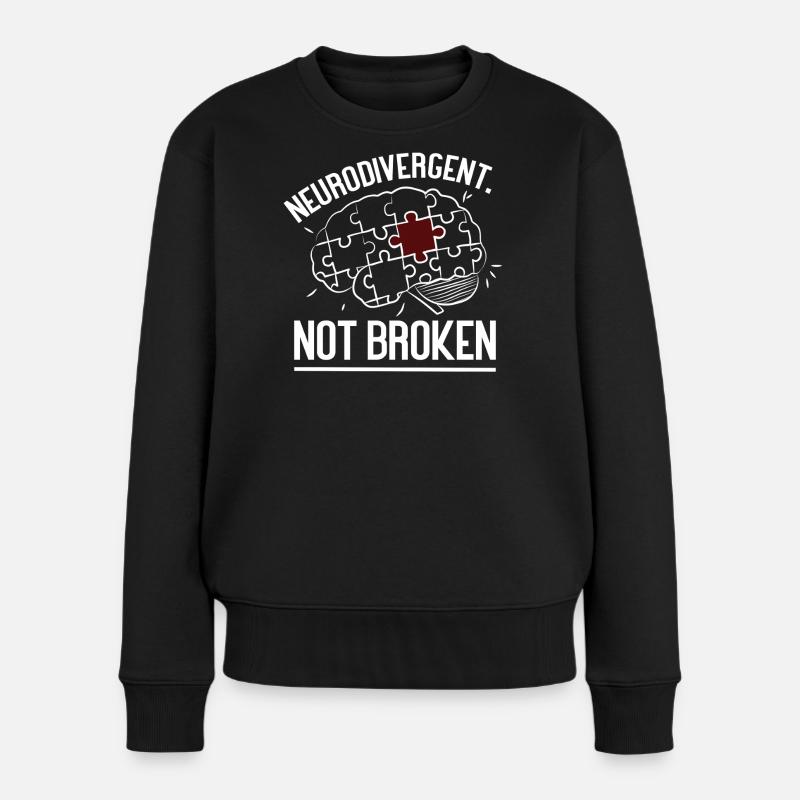 Neurodivergent Not Broken – Strong Mind Statement - Pull Premium bio Femme - noir