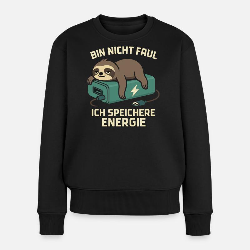 Faultier Spruch: Ich speichere Energie - Frauen Premium Bio Pullover - Schwarz