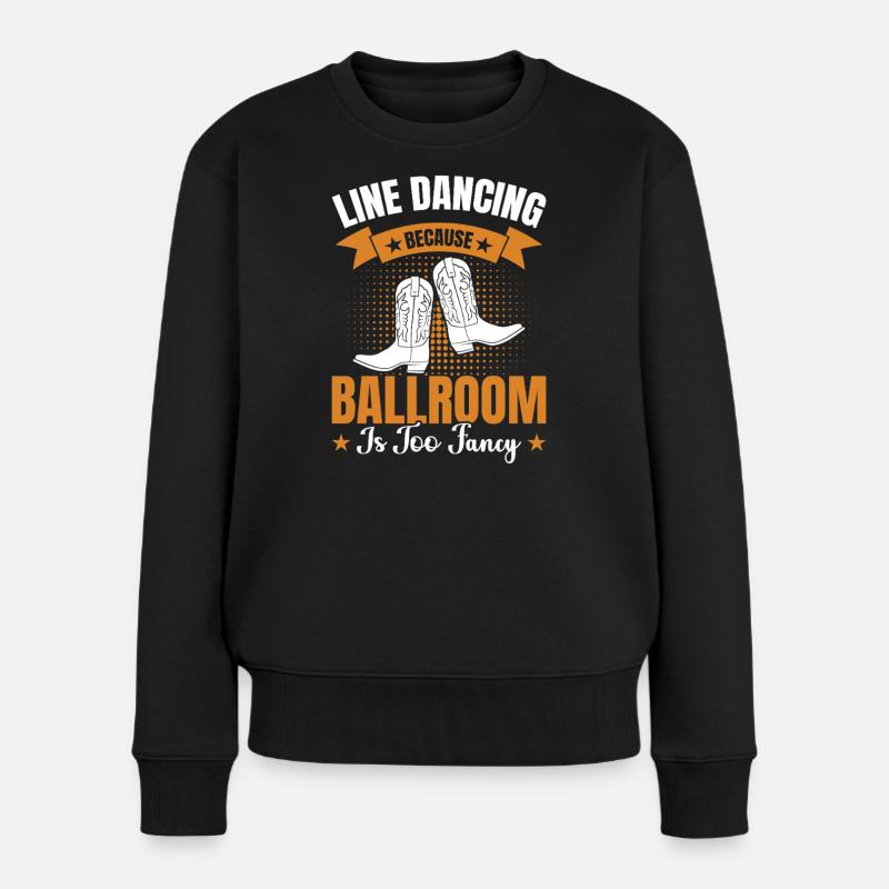 Line Dancing Ballroom Too Fancy - Frauen Premium Bio Pullover - Schwarz
