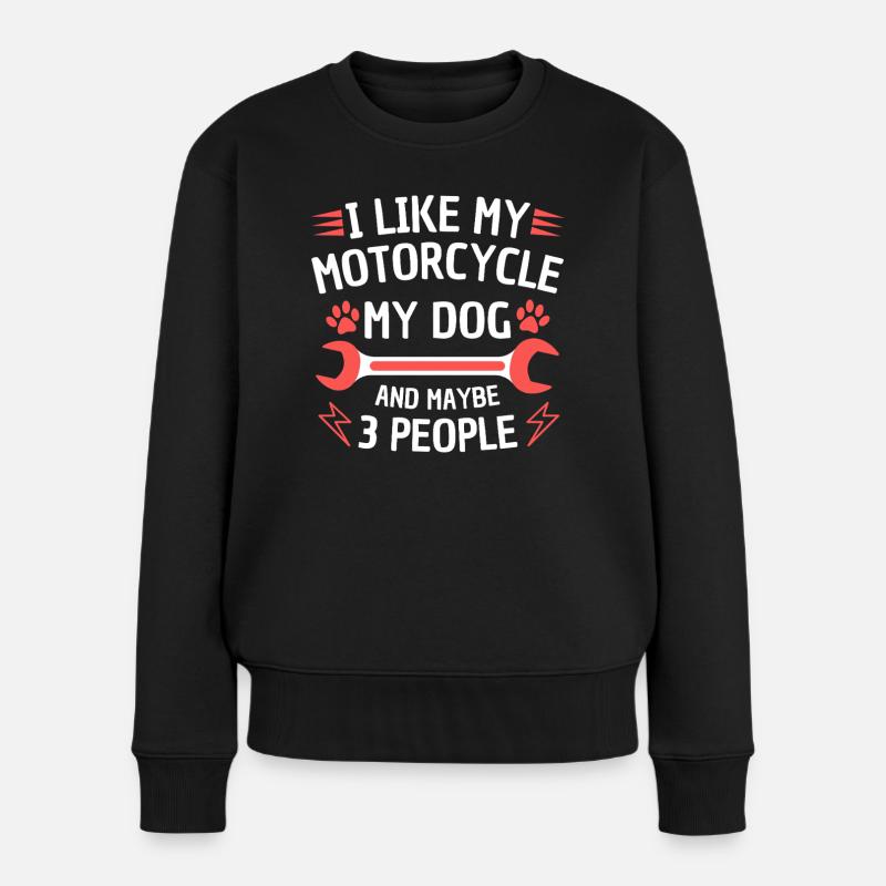 Motorcycle Dog Humor Quote - Frauen Premium Bio Pullover - Schwarz