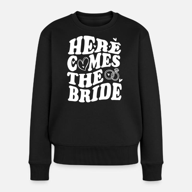Here Comes the Bride – Hochzeit Statement - Frauen Premium Bio Pullover - Schwarz