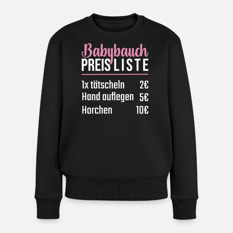 Babybauch Preisliste | Geschenk Babyparty - Frauen Premium Bio Pullover - Schwarz