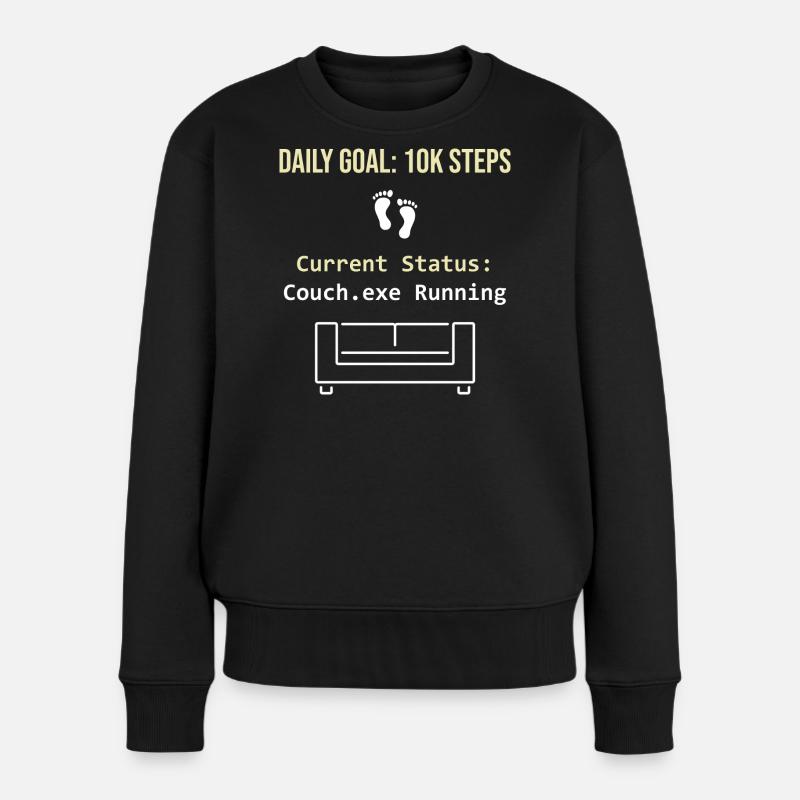 Tagesziel 10k Schritte Aktueller Status Couch.exe - Frauen Premium Bio Pullover - Schwarz