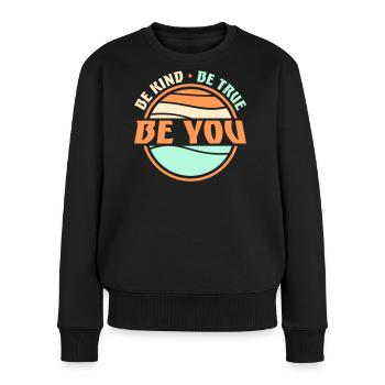 Be Kind Be True Be You Inspirational Self-Love - Women's Premium Organic Jumper - black - Front - Julia (174cm)