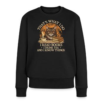 Das tue ich, ich lese Bücher, trinke Tee, weiß was. - Frauen Premium Bio Pullover - Schwarz - Vorne - Julia (174cm)