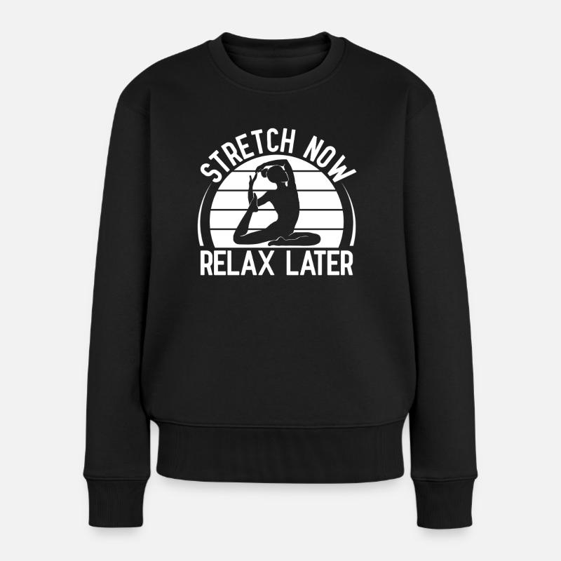Pilates Enthusiasts Stretch Now Relax Later - Frauen Premium Bio Pullover - Schwarz