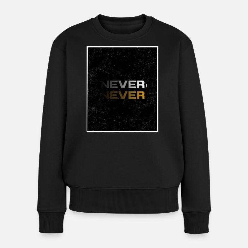NEVER SAY NEVER – Design minimaliste - Pull Premium bio Femme - noir