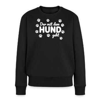 Gassi Spruch Shirt Der mit dem Hund geht - Frauen Premium Bio Pullover - Schwarz - Vorne - Julia (174cm)
