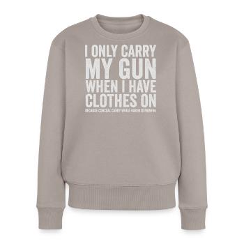Je porte juste mon arme – drôles de droits sur les armes – - Pull Premium bio Femme - taupe - Devant - Julia (174cm)