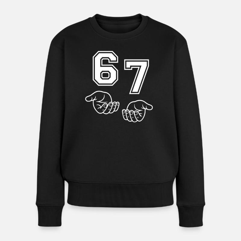 Lustig Sechs Sieben Six Seven 67 Jugendwort Meme - Frauen Premium Bio Pullover - Schwarz