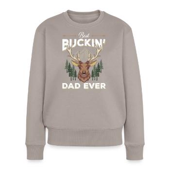 Best Buckin' Dad Ever - Frauen Premium Bio Pullover - Taupe - Vorne - Julia (174cm)