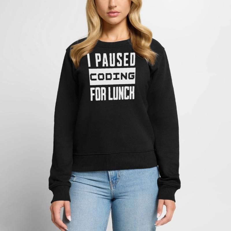 Codage de geeks, j’ai mis le codage en pause pour le déjeuner Pull Premium bio Femme