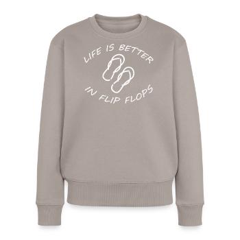 LIFE IS BETTER IN FLIP FLOPS - Women's Premium Organic Jumper - taupe - Front - Julia (174cm)
