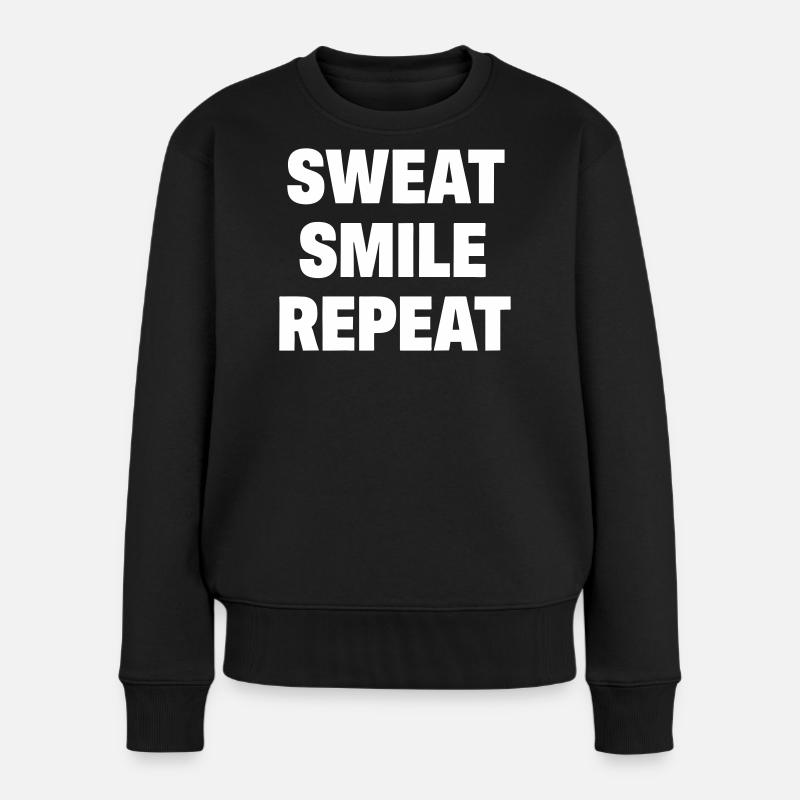 Sweat Smile Repeat - Women's Premium Organic Jumper - black