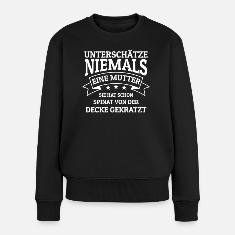 Mutter Shirt Humor Unterschätz Niemals Mama - Frauen Premium Bio Pullover - Schwarz