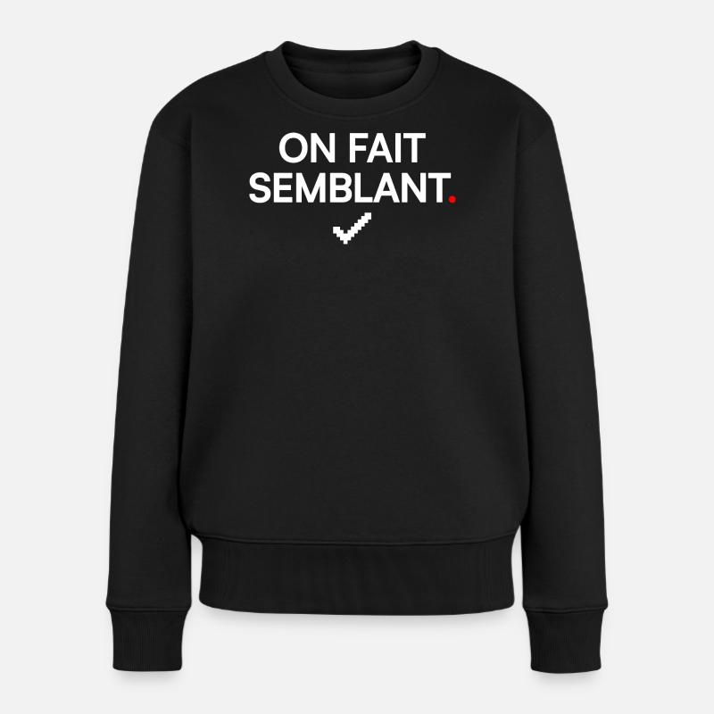 TU SO, ALS OB. Bürohumor - Frauen Premium Bio Pullover - Schwarz