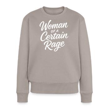 Woman of a Certain Rage Saying for Strong Women - Women's Premium Organic Jumper - taupe - Front - Julia (174cm)
