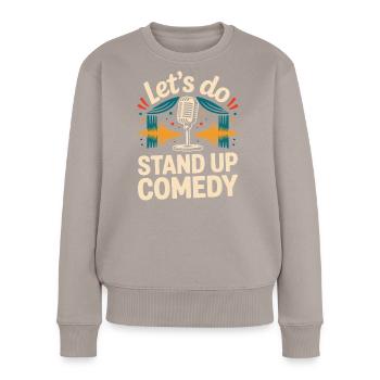 Let's Stand-up Comedy - Women's Premium Organic Jumper - taupe - Front - Julia (174cm)