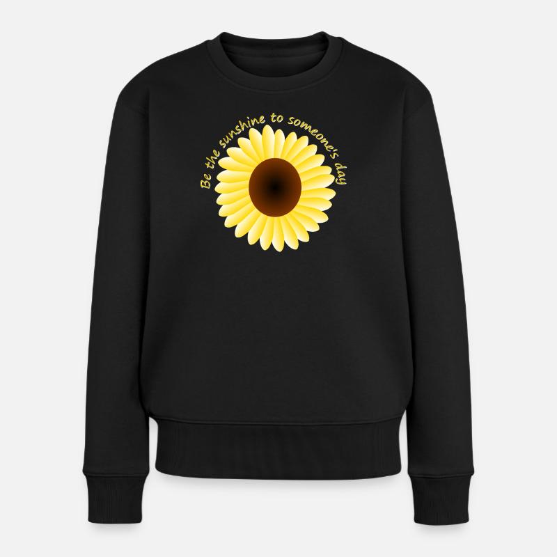 Sei der Sonnenschein für jemandes Tag - Frauen Premium Bio Pullover - Schwarz